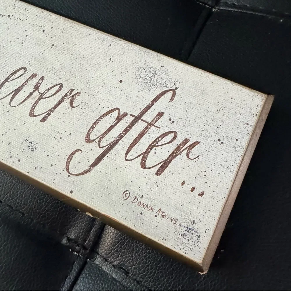 Wooden “And they lived happily ever after” sign by Donna Atkins